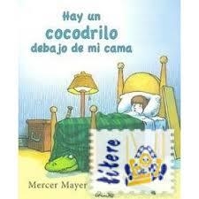 HAY UN COCODRILO DEBAJO DE MI CAMA | 9788484704768 | MAYER, MERCER | Llibreria Online de Vilafranca del Penedès | Comprar llibres en català