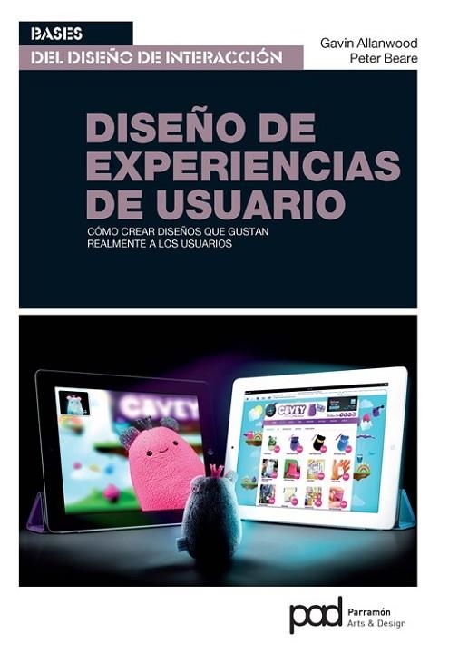 DISEÑO DE EXPERIENCIAS DE USUARIO | 9788434240445 | ALANWOOD, GAVIN / EARE, PETER | Llibreria Online de Vilafranca del Penedès | Comprar llibres en català