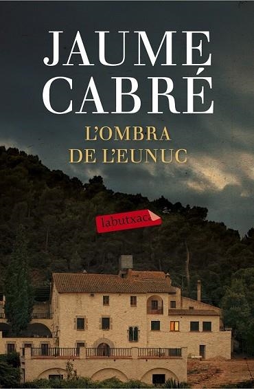 L'OMBRA DE L'EUNUC | 9788499309668 | CABRE, JAUME | Llibreria L'Odissea - Libreria Online de Vilafranca del Penedès - Comprar libros