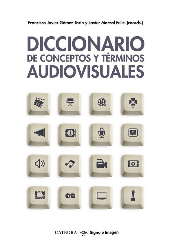 DICCIONARIO DE CONCEPTOS Y TÉRMINOS AUDIOVISUALES | 9788437633862 | GÓMEZ-TARÍN, FRANCISCO JAVIER / MARZAL, JOSÉ JAVIER | Llibreria Online de Vilafranca del Penedès | Comprar llibres en català