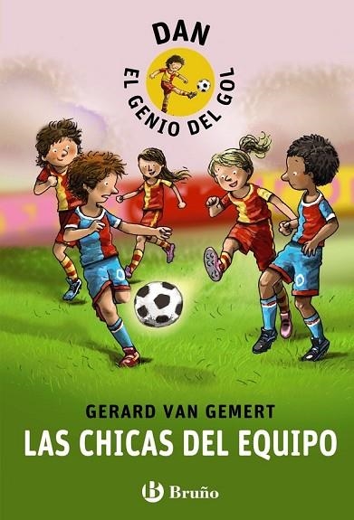 DAN EL GENIO DEL GOL 4 LAS CHICAS DEL EQUIPO | 9788469603468 | VAN GEMERT, GERARD | Llibreria Online de Vilafranca del Penedès | Comprar llibres en català