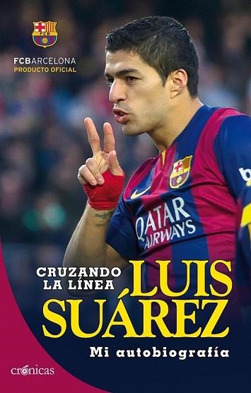 LUIS SUÁREZ CRUZANDO LA LÍNEA | 9788416331048 | SUÁREZ DÍAZ, LUIS | Llibreria Online de Vilafranca del Penedès | Comprar llibres en català