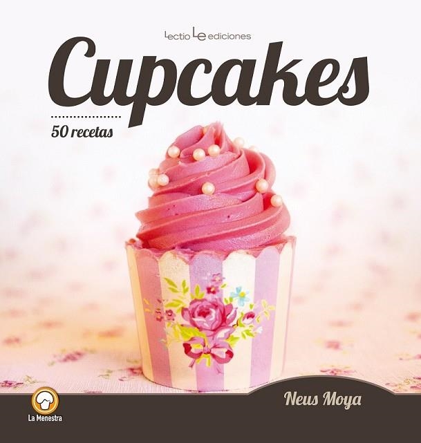 CUPCAKES | 9788416012459 | MOYA ARASA, NEUS | Llibreria Online de Vilafranca del Penedès | Comprar llibres en català