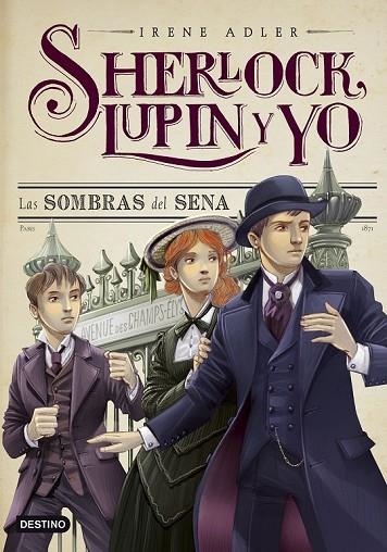 SHERLOCK LUPIN Y YO 6 LAS SOMBRAS DEL SENA | 9788408137412 | ADLER, IRENE | Llibreria Online de Vilafranca del Penedès | Comprar llibres en català