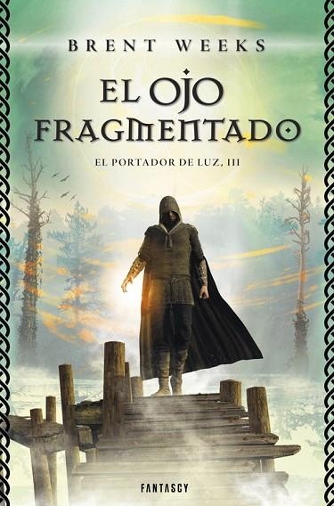 EL OJO FRAGMENTADO ( EL PORTADOR DE LUZ 3 ) | 9788415831143 | WEEKS, BRENT | Llibreria L'Odissea - Libreria Online de Vilafranca del Penedès - Comprar libros