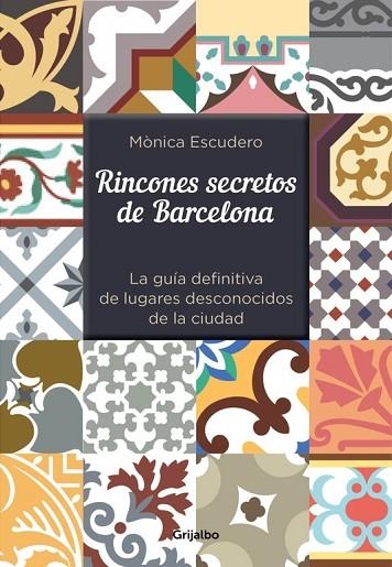 RINCONES SECRETOS DE BARCELONA | 9788416220342 | ESCUDERO, MONICA | Llibreria Online de Vilafranca del Penedès | Comprar llibres en català