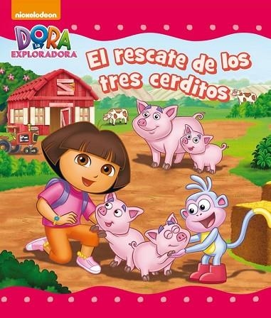 DORA LA EXPLORADORA EL RESCATE DE LOS TRES CERDITOS | 9788448844011 | NICKELODEON | Llibreria Online de Vilafranca del Penedès | Comprar llibres en català