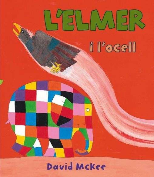 L'ELMER I L'OCELL  | 9788448843571 | MCKEE, DAVID | Llibreria Online de Vilafranca del Penedès | Comprar llibres en català