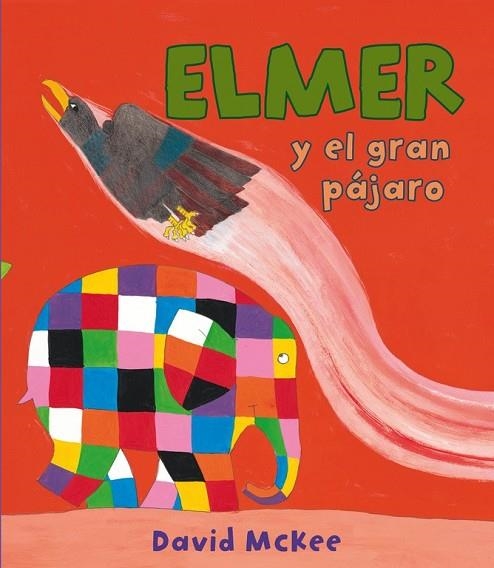 ELMER Y EL GRAN PÁJARO  | 9788448843564 | MCKEE, DAVID | Llibreria Online de Vilafranca del Penedès | Comprar llibres en català