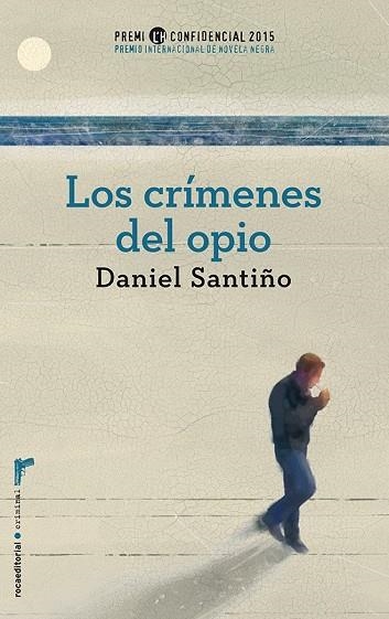 LOS CRÍMENES DEL OPIO | 9788499189246 | SANTIÑO, DANIEL | Llibreria Online de Vilafranca del Penedès | Comprar llibres en català