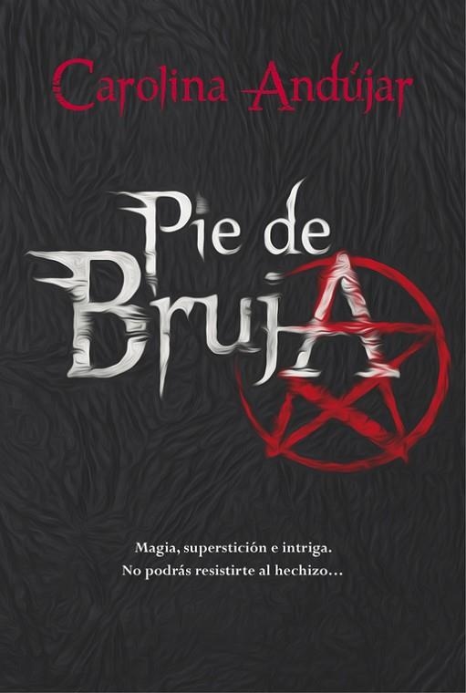 PIE DE BRUJA | 9788490434130 | ANDUJAR, CAROLINA | Llibreria Online de Vilafranca del Penedès | Comprar llibres en català