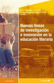 NUEVAS LÍNEAS DE INVESTIGACIÓN E INNOVACIÓN EN EDUCACIÓN LITERARIA | 9788499216782 | AA. VV. | Llibreria Online de Vilafranca del Penedès | Comprar llibres en català