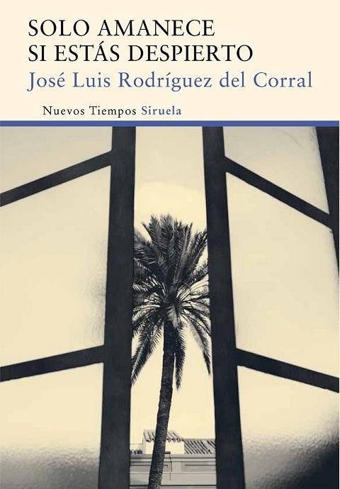 SOLO AMANECE SI ESTÁS DESPIERTO | 9788416396016 | RODRÍGUEZ DEL CORRAL, JOSÉ LUIS | Llibreria Online de Vilafranca del Penedès | Comprar llibres en català