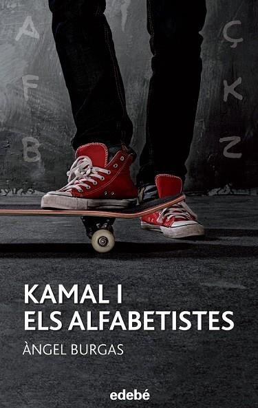 KAMAL I ELS ALFABETISTES | 9788468315942 | BURGAS I TREMOLS, ÀNGEL | Llibreria Online de Vilafranca del Penedès | Comprar llibres en català