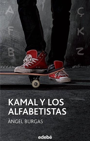 KAMAL Y LOS ALFABETISTAS | 9788468315935 | BURGAS I TREMOLS, ÀNGEL | Llibreria Online de Vilafranca del Penedès | Comprar llibres en català