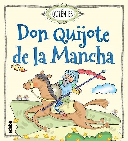 QUIÉN ES DON QUIJOTE DE LA MANCHA | 9788468315478 | NAVARRO DURÁN, ROSA | Llibreria Online de Vilafranca del Penedès | Comprar llibres en català