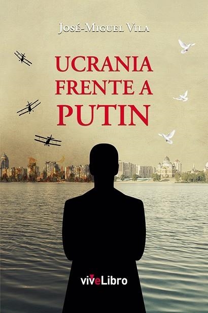 UCRANIA FRENTE A PUTIN | 9788416317530 | VILA LÓPEZ, JOSÉ MIGUEL | Llibreria Online de Vilafranca del Penedès | Comprar llibres en català