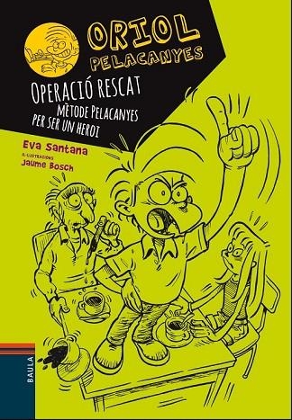 ORIOL PELACANYES 3 OPERACIÓ RESCAT | 9788447928927 | SANTANA BIGAS, EVA | Llibreria Online de Vilafranca del Penedès | Comprar llibres en català