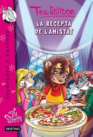 TEA STILTON AVENTURES A RATFORD 15 LA RECEPTA DE L'AMISTAT | 9788490576915 | STILTON, TEA | Llibreria Online de Vilafranca del Penedès | Comprar llibres en català