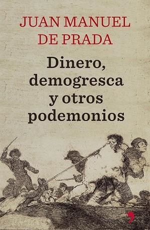 DINERO DEMOGRESCA Y OTROS PODEMONIOS | 9788499984780 | DE PRADA, JUAN MANUEL | Llibreria Online de Vilafranca del Penedès | Comprar llibres en català