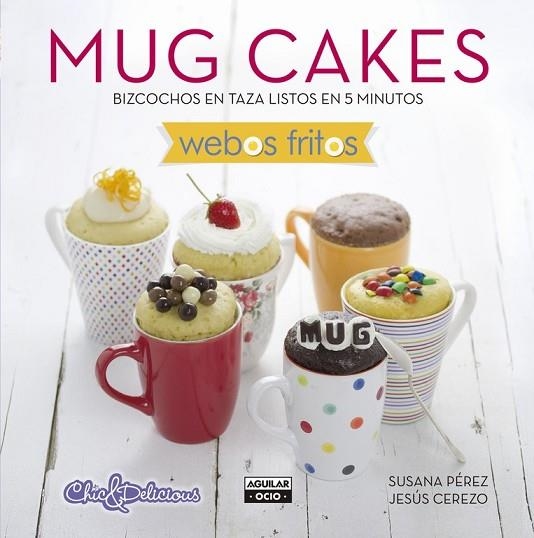 MUG CAKES | 9788403514744 | PÉREZ, SUSANA / CEREZO,  JESÚS | Llibreria Online de Vilafranca del Penedès | Comprar llibres en català