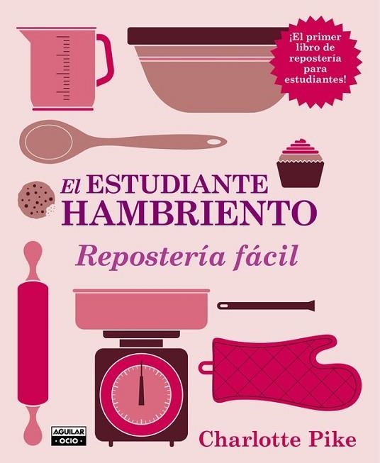 EL ESTUDIANTE HAMBRIENTO REPOSTERÍA FÁCIL | 9788403514478 | PIKE, CHARLOTTE | Llibreria Online de Vilafranca del Penedès | Comprar llibres en català