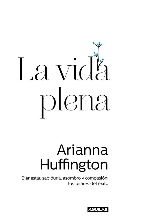 LA VIDA PLENA | 9788403014602 | HUFFINGTON, ARIANNA | Llibreria Online de Vilafranca del Penedès | Comprar llibres en català