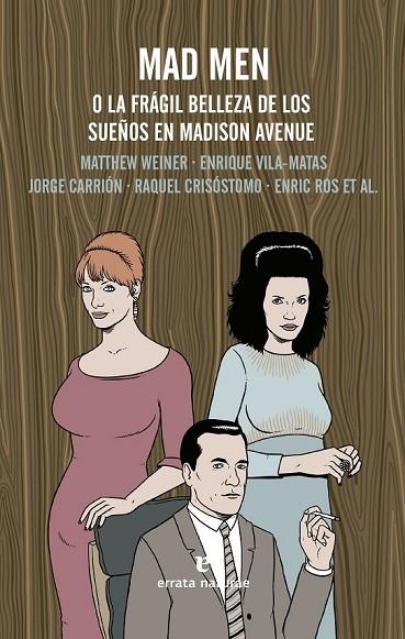 MAD MEN | 9788415217862 | WEINER, MATTHEW / VILA-MATAS, ENRIQUE / CARRIÓN GÁLVEZ, JORGE | Llibreria Online de Vilafranca del Penedès | Comprar llibres en català