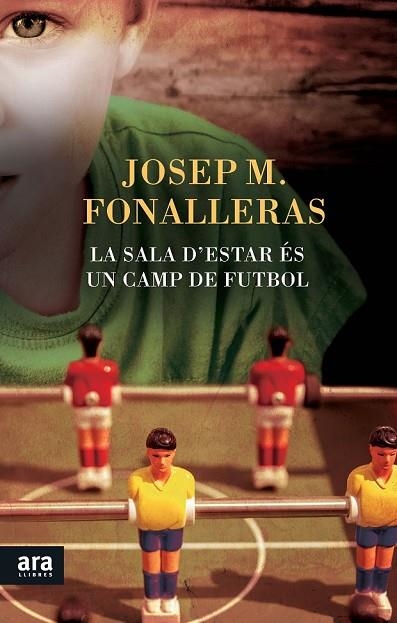 LA SALA D'ESTAR ÉS UN CAMP DE FUTBOL | 9788416154265 | FONALLERAS, JOSEP MARIA | Llibreria Online de Vilafranca del Penedès | Comprar llibres en català