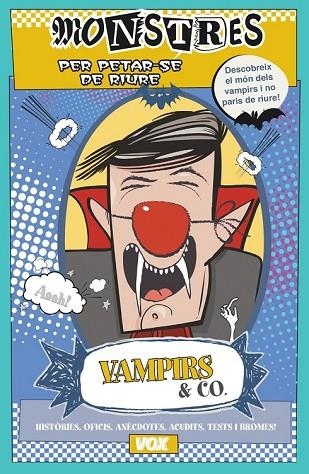 MONSTRES PER PETAR-SE DE RIURE VAMPIRS & CO | 9788499741789 | SAYALERO GONZÁLEZ, MYRIAM | Llibreria Online de Vilafranca del Penedès | Comprar llibres en català