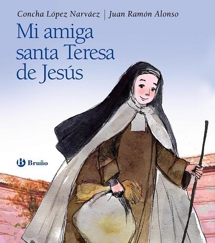 MI AMIGA SANTA TERESA DE JESÚS | 9788469603802 | LÓPEZ NARVÁEZ, CONCHA | Llibreria L'Odissea - Libreria Online de Vilafranca del Penedès - Comprar libros