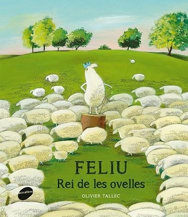 FELIU REI DE LES OVELLES | 9788415975441 | TALLEC, OLIVIER | Llibreria Online de Vilafranca del Penedès | Comprar llibres en català