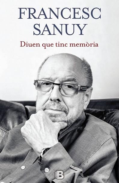 DIUEN QUE TINC MEMÒRIA | 9788466656443 | SANUY, FRANCESC | Llibreria Online de Vilafranca del Penedès | Comprar llibres en català