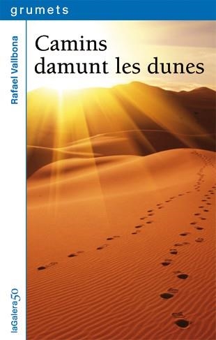 CAMINS DAMUNT LES DUNES | 9788424642846 | VALLBONA I SALLENT, RAFAEL | Llibreria Online de Vilafranca del Penedès | Comprar llibres en català