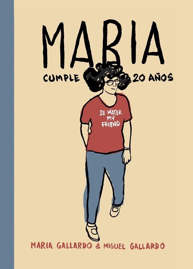 MARÍA CUMPLE 20 AÑOS | 9788415685937 | GALLARDO, MIGUEL | Llibreria Online de Vilafranca del Penedès | Comprar llibres en català