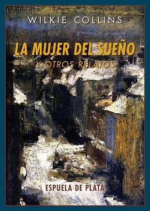 LA MUJER DEL SUEÑO Y OTROS RELATOS | 9788416034345 | COLLINS, WILKIE | Llibreria Online de Vilafranca del Penedès | Comprar llibres en català