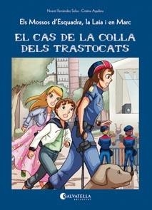 EL CAS DE LA COLLA DELS TRASTOCATS | 9788484128397 | FERNÁNDEZ SELVA, NOEMÍ | Llibreria Online de Vilafranca del Penedès | Comprar llibres en català