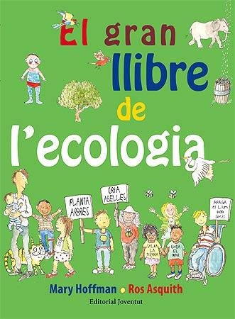 EL GRAN LLIBRE DE L'ECOLOGIA | 9788426141750 | HOFFMAN, MARY / ASQUITH, ROS | Llibreria Online de Vilafranca del Penedès | Comprar llibres en català