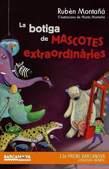 LA BOTIGA DE MASCOTES EXTRAORDINÀRIES | 9788448936020 | MONTAÑÁ, RUBÈN | Llibreria L'Odissea - Libreria Online de Vilafranca del Penedès - Comprar libros