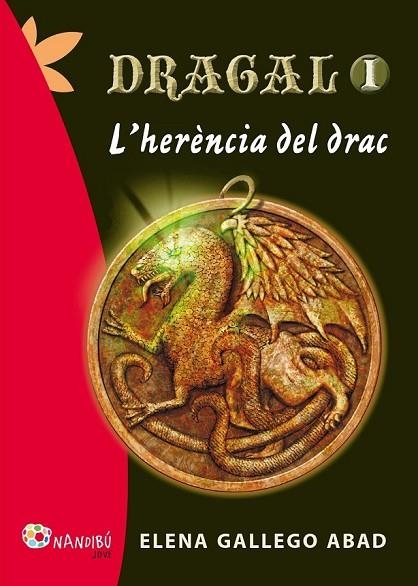 DRAGAL 1 L'HERÈNCIA DEL DRAC | 9788499755144 | GALLEGO ABAD, ELENA | Llibreria Online de Vilafranca del Penedès | Comprar llibres en català