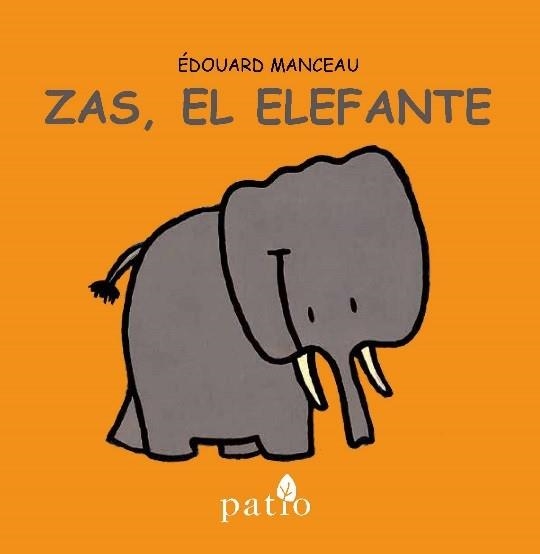 ZAS EL ELEFANTE | 9788416256686 | MANCEAU, ÉDOUARD | Llibreria Online de Vilafranca del Penedès | Comprar llibres en català