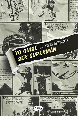 YO QUISE SER SUPERMÁN | 9788483658062 | REBELLON, JORDI | Llibreria Online de Vilafranca del Penedès | Comprar llibres en català