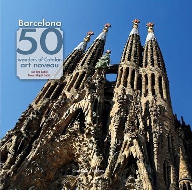 BARCELONA 50 WONDERS OF CATALAN ART NOUVEAU | 9788490343142 | CABRÉ MASSOT, TATE | Llibreria Online de Vilafranca del Penedès | Comprar llibres en català