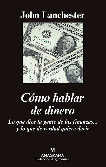 CÓMO HABLAR DE DINERO | 9788433963819 | LANCHESTER, JOHN | Llibreria Online de Vilafranca del Penedès | Comprar llibres en català