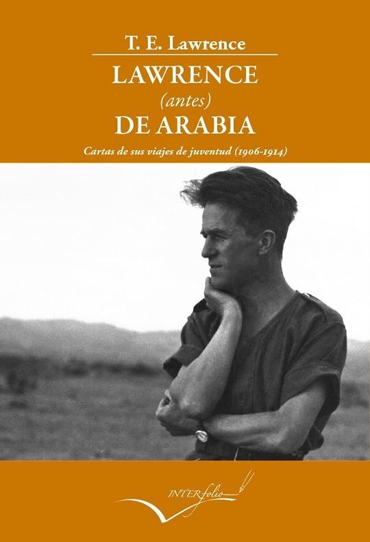 LAWRENCE ANTES DE ARABIA | 9788494061073 | LAWRENCE, THOMAS EDWARD | Llibreria Online de Vilafranca del Penedès | Comprar llibres en català