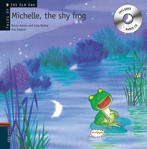 MICHELLE THE SHY FROG | 9788426377241 | NÚÑEZ MADRID, DOLORES, - ANTÓN BLANCO, ROCÍO | Llibreria Online de Vilafranca del Penedès | Comprar llibres en català