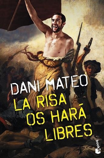 LA RISA OS HARÁ LIBRES | 9788408139201 | MATEO, DANI | Llibreria Online de Vilafranca del Penedès | Comprar llibres en català