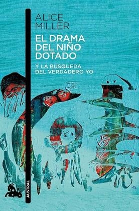 EL DRAMA DEL NIÑO DOTADO | 9788490660638 | MILLER, ALICE | Llibreria Online de Vilafranca del Penedès | Comprar llibres en català