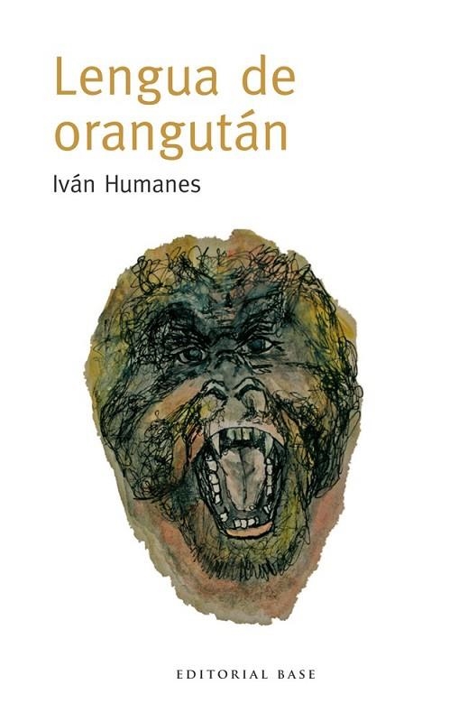 LENGUA DE ORANGUTÁN | 9788415706427 | HUMANES BESPÍN, IVÁN | Llibreria L'Odissea - Libreria Online de Vilafranca del Penedès - Comprar libros