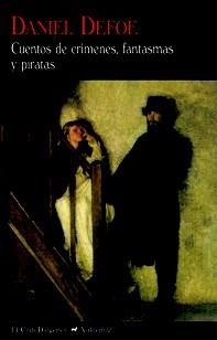 CUENTOS DE CRÍMENES FANTASMAS Y PIRATAS | 9788477027928 | DEFOE, DANIEL | Llibreria Online de Vilafranca del Penedès | Comprar llibres en català